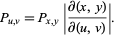  P_(u,v)=P_(x,y)|(partial(x,y))/(partial(u,v))|. 