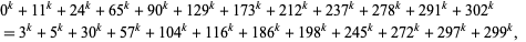  0^k+11^k+24^k+65^k+90^k+129^k+173^k+212^k+237^k+278^k+291^k+302^k 
=3^k+5^k+30^k+57^k+104^k+116^k+186^k+198^k+245^k+272^k+297^k+299^k,  