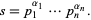  s=p_1^(alpha_1)...p_n^(alpha_n). 