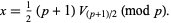  x=1/2(p+1)V_((p+1)/2) (mod p). 