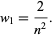  w_1=2/(n^2). 