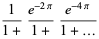 1/(1+)(e^(-2pi))/(1+)(e^(-4pi))/(1+...)