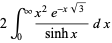 2int_0^infty(x^2e^(-xsqrt(3)))/(sinhx)dx