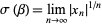  sigma(beta)=lim_(n->infty)|x_n|^(1/n) 