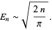  E_n∼sqrt((2n)/pi). 