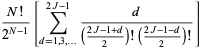 (N!)/(2^(N-1))[sum_(d=1,3,...)^(2J-1)d/(((2J-1+d)/2)!((2J-1-d)/2)!)]