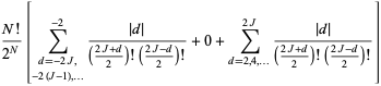 (N!)/(2^N)[sum_(d=-2J,; -2(J-1),...)^(-2)(|d|)/(((2J+d)/2)!((2J-d)/2)!)+0+sum_(d=2,4,...)^(2J)(|d|)/(((2J+d)/2)!((2J-d)/2)!)]