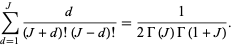  sum_(d=1)^Jd/((J+d)!(J-d)!)=1/(2Gamma(J)Gamma(1+J)). 