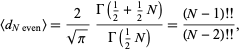  <d_(N even)>=2/(sqrt(pi))(Gamma(1/2+1/2N))/(Gamma(1/2N))=((N-1)!!)/((N-2)!!), 