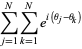 sum_(j=1)^(N)sum_(k=1)^(N)e^(i(theta_j-theta_k))