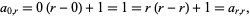  a_(0,r)=0(r-0)+1=1=r(r-r)+1=a_(r,r), 