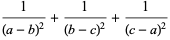  1/((a-b)^2)+1/((b-c)^2)+1/((c-a)^2) 