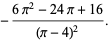 -(6pi^2-24pi+16)/((pi-4)^2).