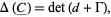  Delta(C__)=det(d+Gamma), 