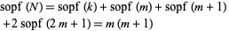  sopf(N)=sopf(k)+sopf(m)+sopf(m+1) 
 +2sopf(2m+1)=m(m+1)   