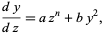  (dy)/(dz)=az^n+by^2, 