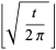 |_sqrt(t/(2pi))_|