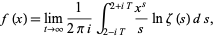  f(x)=lim_(t->infty)1/(2pii)int_(2-iT)^(2+iT)(x^s)/slnzeta(s)ds, 