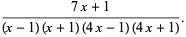  (7x+1)/((x-1)(x+1)(4x-1)(4x+1)). 