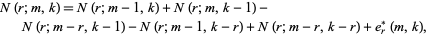  N(r;m,k)=N(r;m-1,k)+N(r;m,k-1)-N(r;m-r,k-1)-N(r;m-1,k-r)+N(r;m-r,k-r)+e_r^*(m,k),  