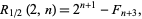  R_(1/2)(2,n)=2^(n+1)-F_(n+3), 