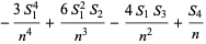 -(3S_1^4)/(n^4)+(6S_1^2S_2)/(n^3)-(4S_1S_3)/(n^2)+(S_4)/n