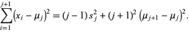  sum_(i=1)^(j+1)(x_i-mu_j)^2=(j-1)s_j^2+(j+1)^2(mu_(j+1)-mu_j)^2. 