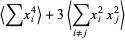 <sumx_i^4>+3<sum_(i!=j)x_i^2x_j^2>