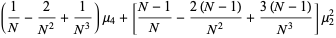 (1/N-2/(N^2)+1/(N^3))mu_4+[(N-1)/N-(2(N-1))/(N^2)+(3(N-1))/(N^3)]mu_2^2