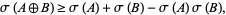  sigma(A direct sum B)>=sigma(A)+sigma(B)-sigma(A)sigma(B), 