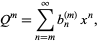  Q^m=sum_(n=m)^inftyb_n^((m))x^n, 