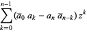 sum_(k=0)^(n-1)(a^__0a_k-a_na^__(n-k))z^k