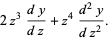 2z^3(dy)/(dz)+z^4(d^2y)/(dz^2).