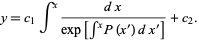  y=c_1int^x(dx)/(exp[int^xP(x^')dx^'])+c_2. 