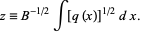  z=B^(-1/2)int[q(x)]^(1/2)dx. 