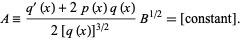  A=(q^'(x)+2p(x)q(x))/(2[q(x)]^(3/2))B^(1/2)=[constant]. 