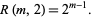  R(m,2)=2^(m-1). 