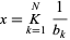  x=K_(k=1)^N1/(b_k) 