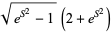 sqrt(e^(S^2)-1)(2+e^(S^2))