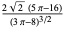 (2sqrt(2)(5pi-16))/((3pi-8)^(3/2))