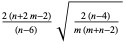 (2(n+2m-2))/((n-6))sqrt((2(n-4))/(m(m+n-2)))