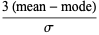  (3(mean-mode))/sigma 