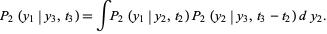  P_2(y_1|y_3,t_3)=intP_2(y_1|y_2,t_2)P_2(y_2|y_3,t_3-t_2)dy_2. 