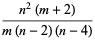 (n^2(m+2))/(m(n-2)(n-4))