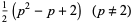 1/2(p^2-p+2)    (p!=2)