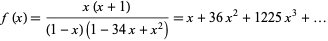  f(x)=(x(x+1))/((1-x)(1-34x+x^2))=x+36x^2+1225x^3+... 