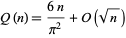  Q(n)=(6n)/(pi^2)+O(sqrt(n)) 