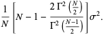 1/N[N-1-(2Gamma^2(N/2))/(Gamma^2((N-1)/2))]sigma^2.