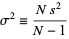  sigma^2=(Ns^2)/(N-1) 