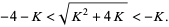  -4-K<sqrt(K^2+4K)<-K. 